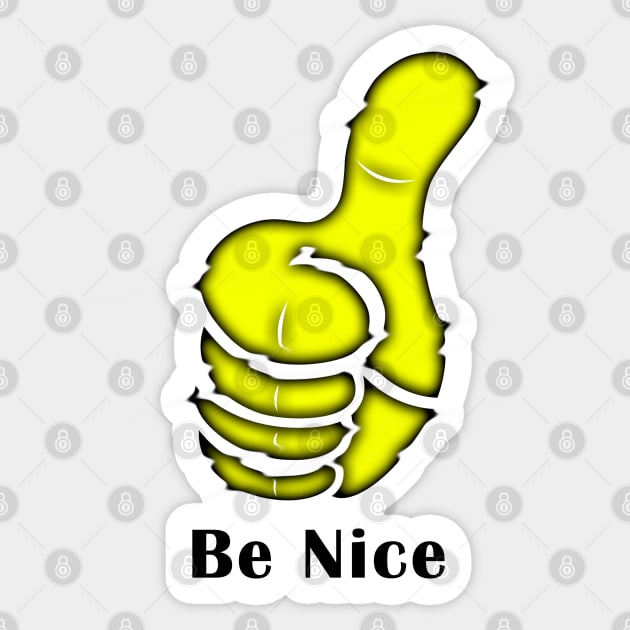 10 - Be Nice Sticker by SanTees